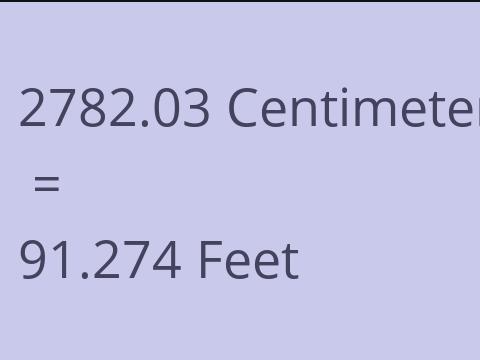 2782.03 CM TO FEET