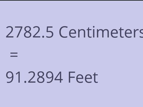 2782.5 CM TO FEET