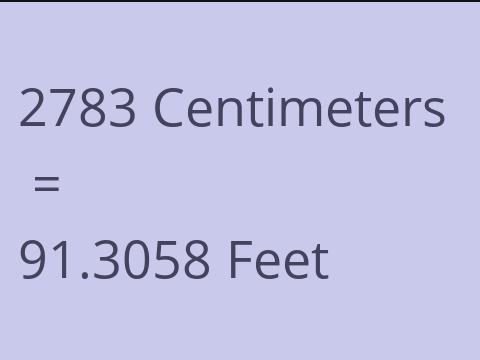 2783 CM TO FEET