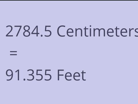 2784.5 CM TO FEET