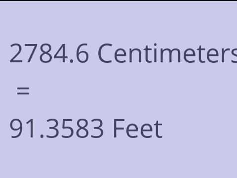 2784.6 CM TO FEET