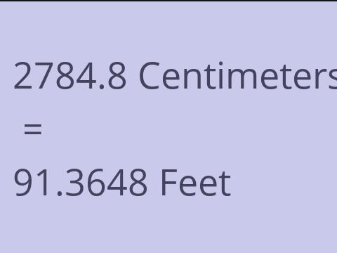 2784.8 CM TO FEET