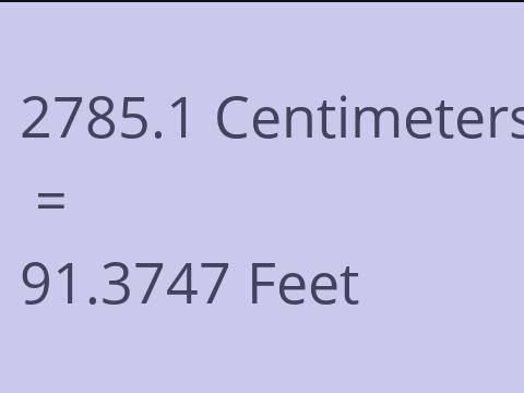 2785.1 CM TO FEET