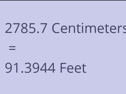 2785.7 CM TO FEET