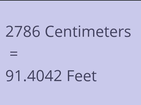 2786 CM TO FEET