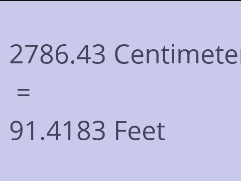2786.43 CM TO FEET