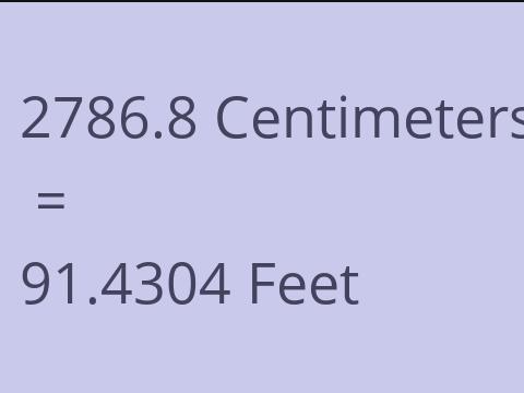 2786.8 CM TO FEET