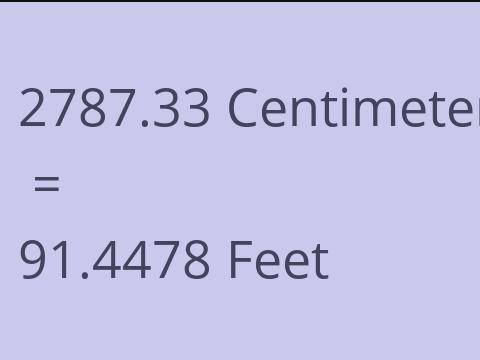 2787.33 CM TO FEET