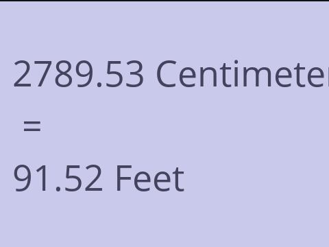 2789.53 CM TO FEET