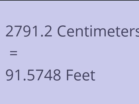 2791.2 CM TO FEET