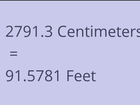 2791.3 CM TO FEET