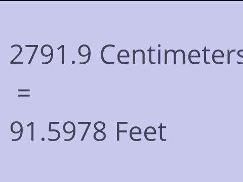 2791.9 CM TO FEET