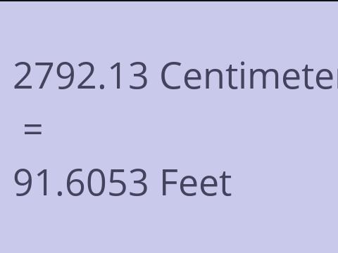 2792.13 CM TO FEET