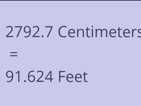 2792.7 CM TO FEET