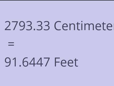 2793.33 CM TO FEET