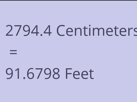 2794.4 CM TO FEET