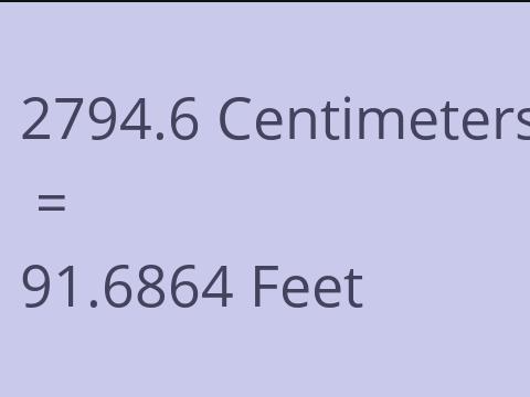 2794.6 CM TO FEET
