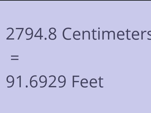 2794.8 CM TO FEET
