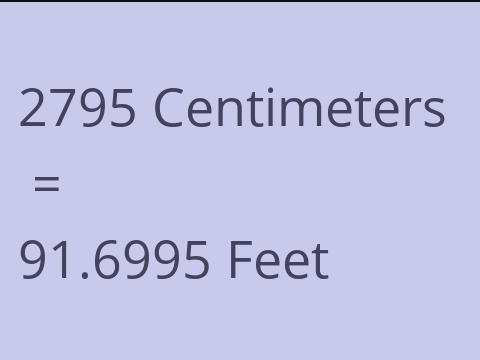 2795 CM TO FEET