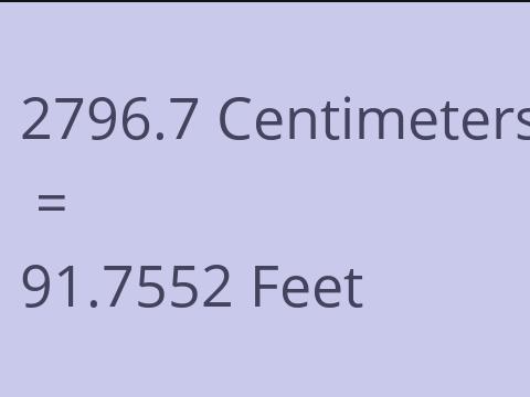 2796.7 CM TO FEET
