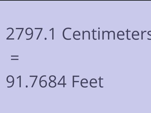 2797.1 CM TO FEET