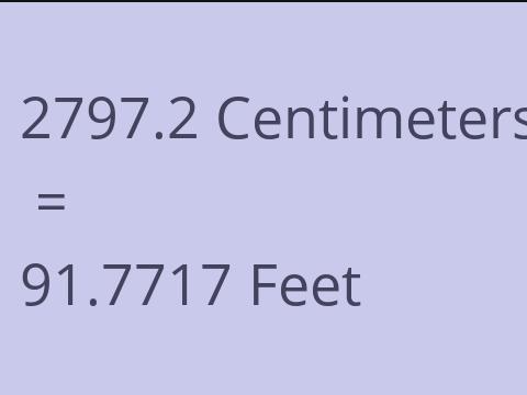 2797.2 CM TO FEET
