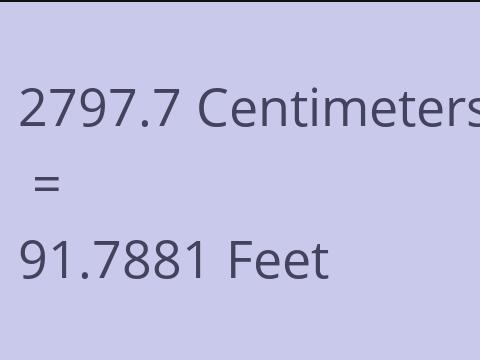 2797.7 CM TO FEET