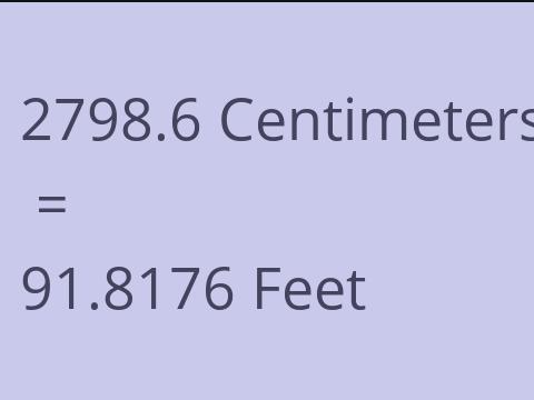 2798.6 CM TO FEET