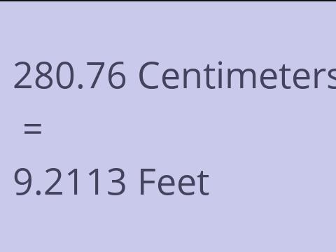 280.76 CM TO FEET