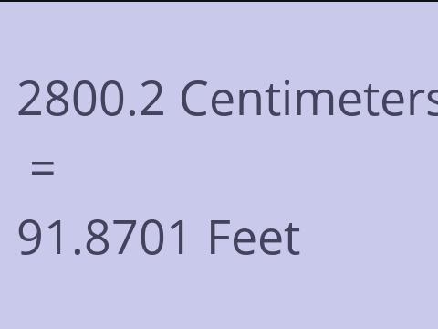 2800.2 CM TO FEET