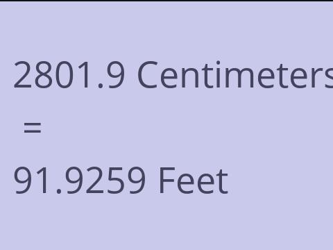 2801.9 CM TO FEET