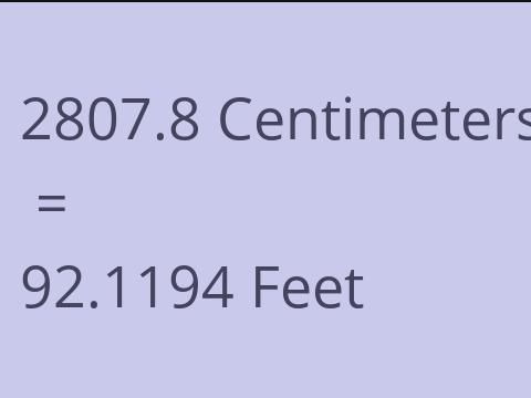 2807.8 CM TO FEET