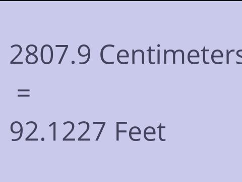 2807.9 CM TO FEET