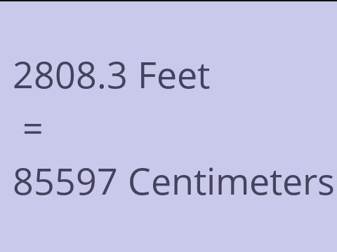 2808.3 FEET TO CM
