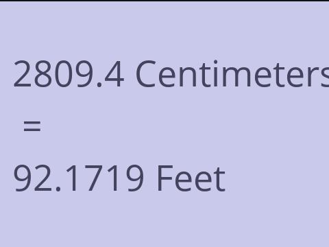 2809.4 CM TO FEET