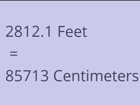 2812.1 FEET TO CM