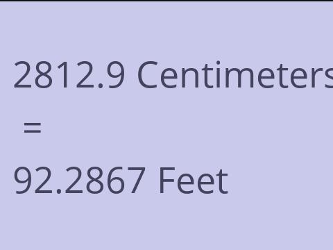 2812.9 CM TO FEET