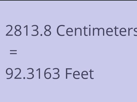 2813.8 CM TO FEET