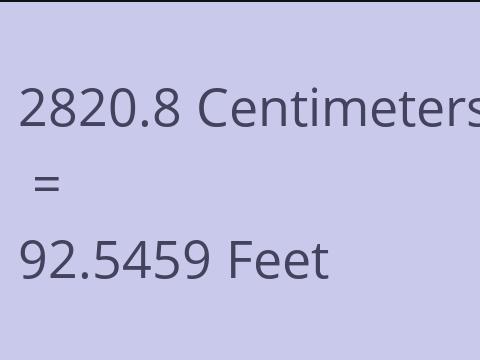 2820.8 CM TO FEET
