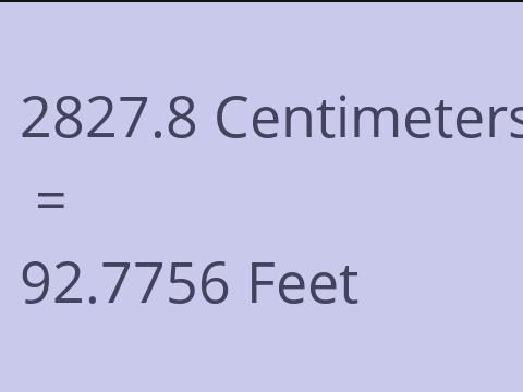 2827.8 CM TO FEET