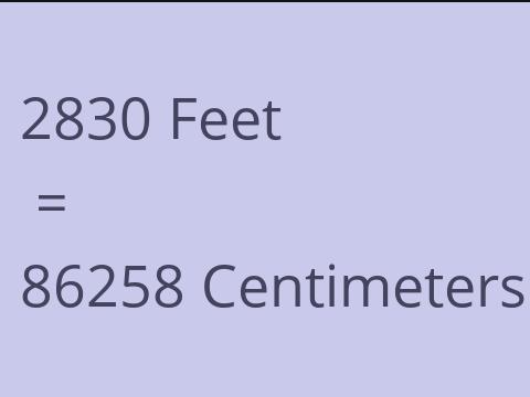 2830 FEET TO CM