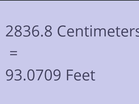 2836.8 CM TO FEET