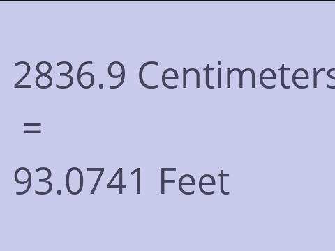2836.9 CM TO FEET