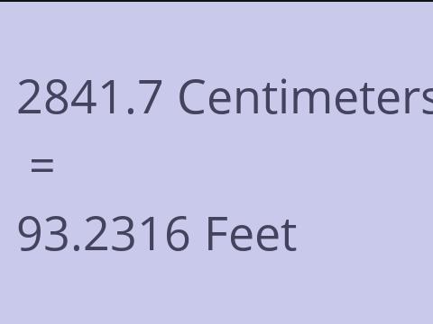 2841.7 CM TO FEET