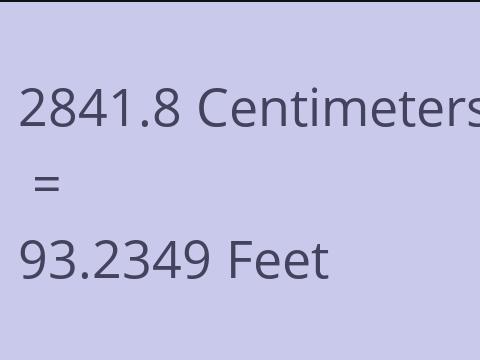 2841.8 CM TO FEET