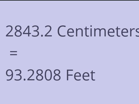 2843.2 CM TO FEET
