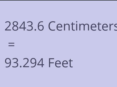 2843.6 CM TO FEET