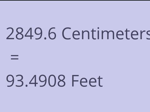 2849.6 CM TO FEET