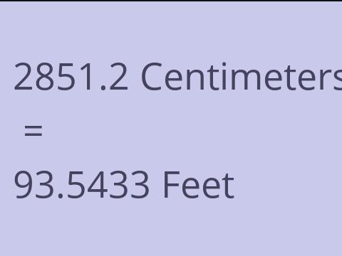 2851.2 CM TO FEET