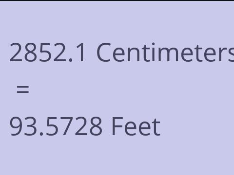 2852.1 CM TO FEET